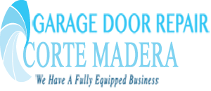 Garage Door Repair Corte Madera, CA